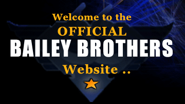 Welcome to the Official Bailey Brothers Website